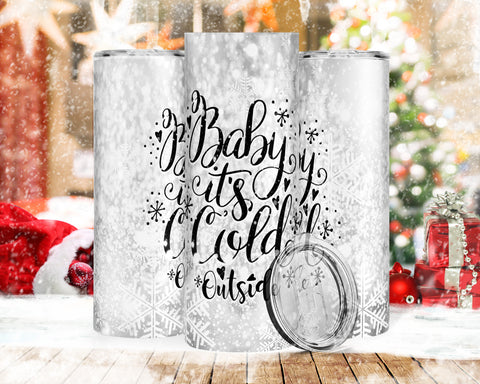 Baby its Cold Outside 2 20oz Tumbler
