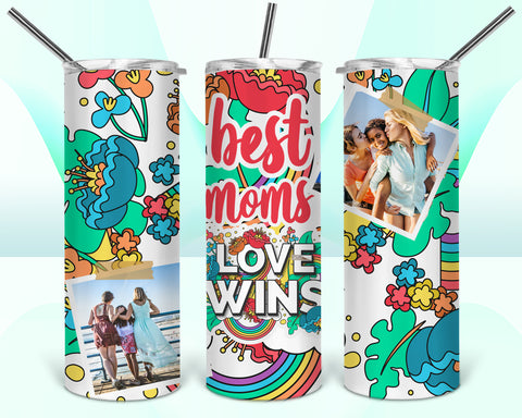 Best Moms Love Wins Collage Tumbler