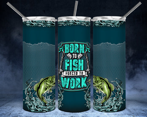 Born to Fish Forced to Work 20oz Tumbler