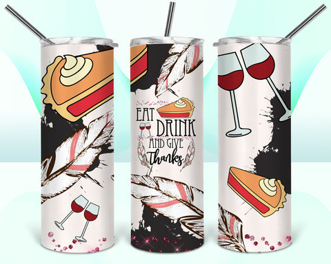 Eat Drink and Give Thanks 20oz Tumbler