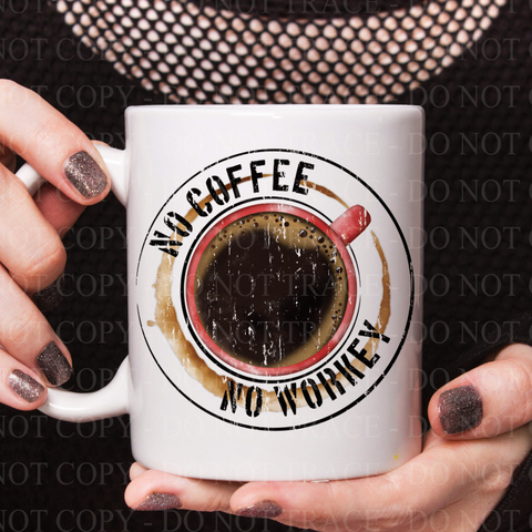 No Coffee No Workey Coffee Mug