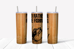 I'd Rather Be Fishing 20oz Tumbler