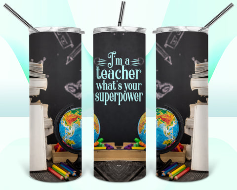 I'm A Teacher What's Your Superpower 20oz Tumbler