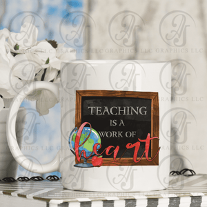 Teaching Is A Work of Heart Coffee Mug