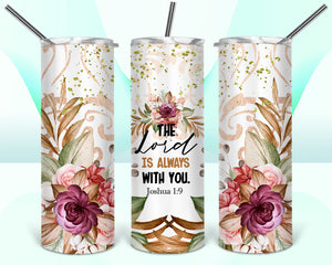The Lord is Always With You 20oz Tumbler