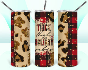 Thick Thighs and Holiday Vibes 20oz Tumbler